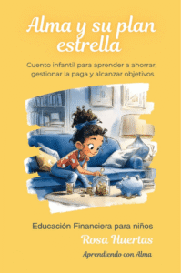 Portada del cuento infantil Alma y su plan estrella, de la colección de Educación Financiera para niños de Aprendiendo con Alma